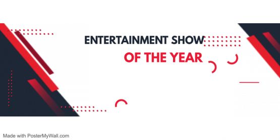 Entertainment Show Of The Year